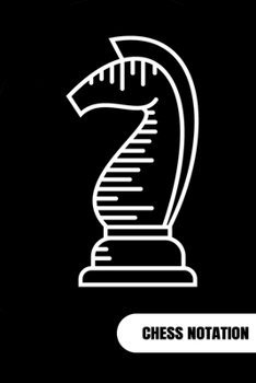 Chess Scorebook: Chess Notation Book and Chess Journal or Chess Scorebook for a Chess Lover, 6x9.