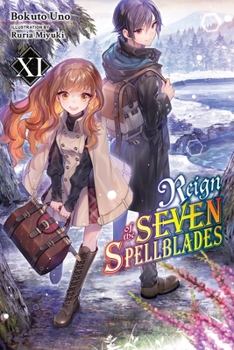 Paperback Reign of the Seven Spellblades, Vol. 11 (Light Novel): Volume 11 Book