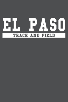 El Paso Track And Field: American Campus Sport Lined Journal Notebook