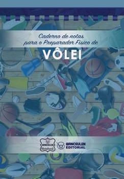 Paperback Caderno de notas para o Preparador Físico de Vôlei [Portuguese] Book