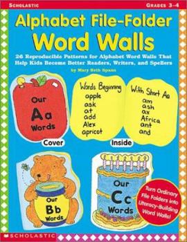 Paperback Alphabet File-Folder Word Walls: 26 Reproductible Patterns for Alphabet Word Walls That Help Kids Become Better Readers, Writers, and Spellers Book