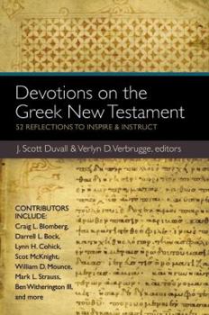 Paperback Devotions on the Greek New Testament: 52 Reflections to Inspire & Instruct Book