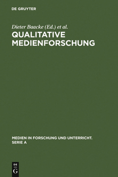 Qualitative Medienforschung: Konzepte Und Erprobungen