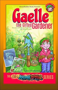 Paperback Gaelle the Gifted Gardener (Adventures in Growing Up) Book