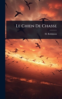 Hardcover Le Chien De Chasse [French] Book