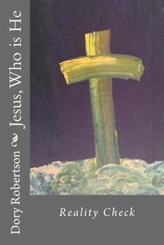 Paperback Jesus, Who is He: Reality Check Book