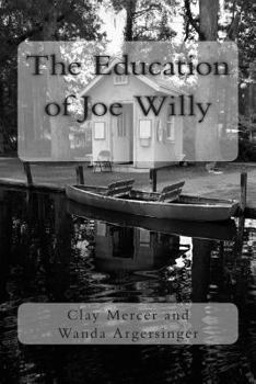 Paperback The Education of Joe Willy Book