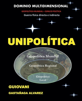Unipolítica (Spanish Edition)