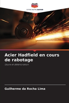 Paperback Acier Hadfield en cours de rabotage [French] Book