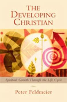 Paperback The Developing Christian: Spiritual Growth Through the Life Cycle Book