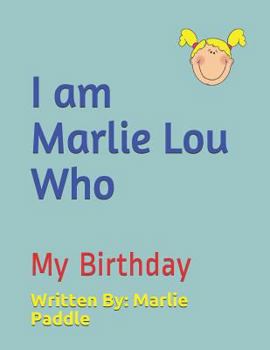 Paperback I am Marlie Lou Who: My Birthday Book