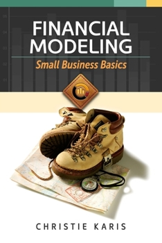Paperback Financial Modeling: Basics for the Small Business Book