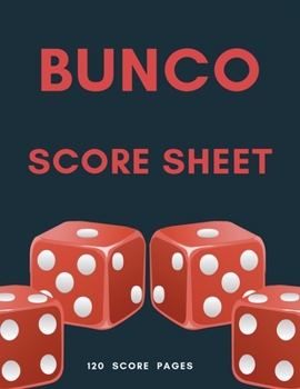 Paperback Bunco Score Sheet: Perfect Scorebook for Bunco Scorekeeping / Games Record /Popular "game night" game Book