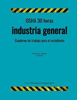 Paperback OSHA 30 industria general; cuaderno de trabajo para el estudiante [Spanish] Book