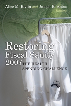 Paperback Restoring Fiscal Sanity: The Health Spending Challenge Book