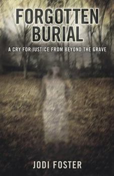 Paperback Forgotten Burial: A Cry for Justice from Beyond the Grave Book