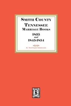 Paperback Smith County, Tennessee Marriage Books, 1838 and 1845-1854 Book