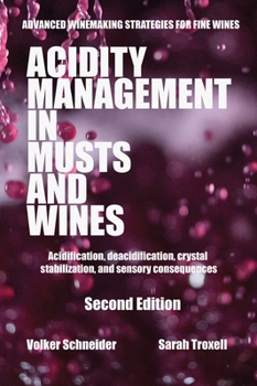 Hardcover Acidity Management in Musts and Wines, Second Edition: Acidification, deacidification, crystal stabilization, and sensory consequences Book