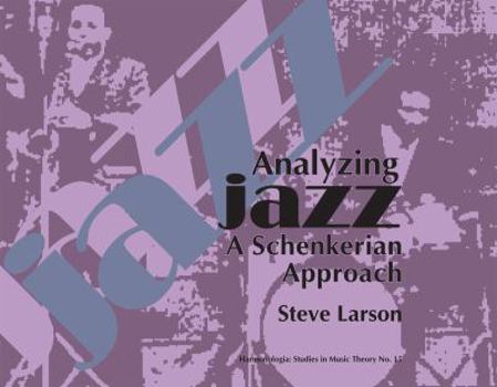 Paperback Analyzing Jazz: A Schenkerian Approach Book