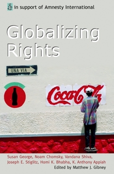 Paperback Globalizing Rights: The Oxford Amnesty Lectures 1999 Book