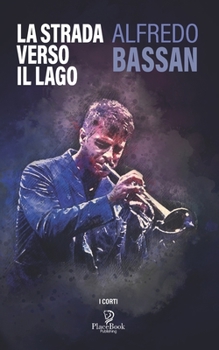 Paperback La Strada Verso Il Lago [Italian] Book