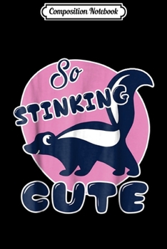 Composition Notebook: Skunk - Skunk Cute s Journal/Notebook Blank Lined Ruled 6x9 100 Pages