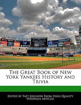 Paperback The Great Book of New York Yankees History and Trivia Book