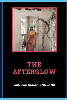 The Afterglow (Illustrated)