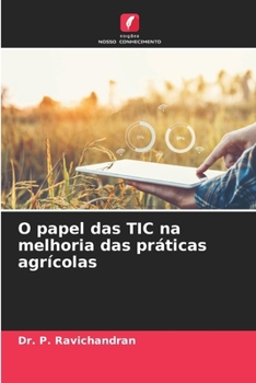 O papel das TIC na melhoria das práticas agrícolas (Portuguese Edition)
