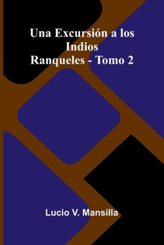 Paperback Una excursión a los indios ranqueles - Tomo 2 [Spanish] Book
