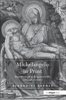 Hardcover Michelangelo in Print: Reproductions as Response in the Sixteenth Century Book