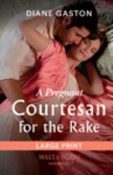 Hardcover A Pregnant Courtesan for the Rake [Large Print] Book