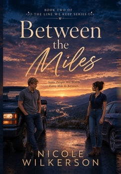 Between The Miles (The Lines We Keep)