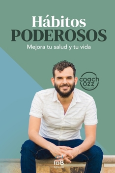 Paperback Hábitos poderosos: Mejora tu salud y tu vida [Spanish] Book