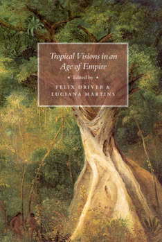 Paperback Tropical Visions in an Age of Empire Book