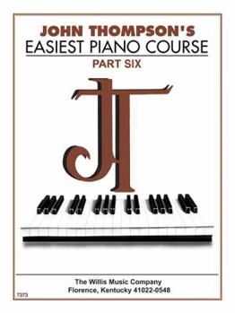 Paperback John Thompson's Easiest Piano Course - Part 6 - Book Only: Part 6 - Book Only Book