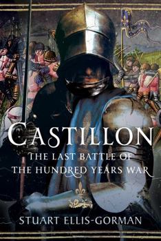 Hardcover Castillon: The Last Battle of the Hundred Years War Book