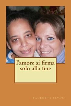 Paperback l'amore si firma solo alla fine [Italian] Book