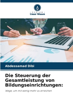 Die Steuerung der Gesamtleistung von Bildungseinrichtungen (German Edition)