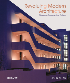 Hardcover Revaluing Modern Architecture: Changing Conservation Culture Book