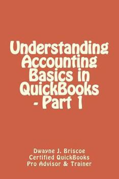 Paperback Understanding Accounting Basics in QuickBooks - Part 1 Book