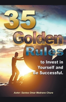 Paperback 35 Golden Rules to Invest in Yourself and Be Successful. Book