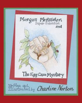Paperback Morgan McAllister, Super Scientist and the Egg Case Mystery Book