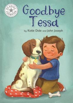 Paperback Goodbye Tessa: Independent Reading White 10 (Reading Champion) Book
