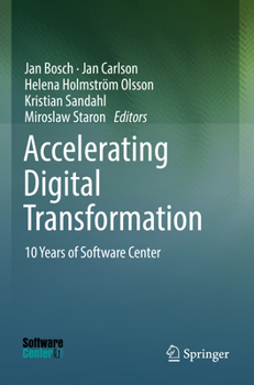 Paperback Accelerating Digital Transformation: 10 Years of Software Center Book