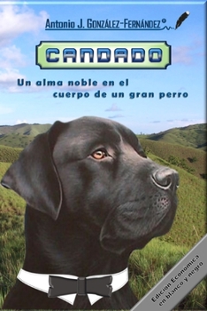 Paperback Candado: Un alma noble en el cuerpo de un gran perro [Spanish] Book