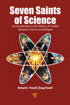 Hardcover Seven Saints of Science: An Introduction to the History of Conflict Book