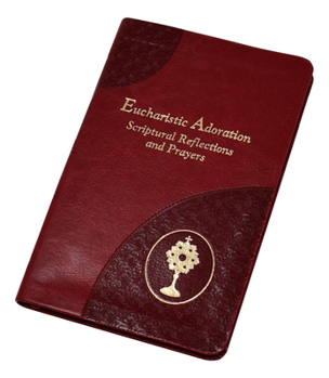 Imitation Leather Eucharistic Adoration: Scriptural Reflections and Prayers Book