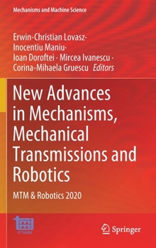 Hardcover New Advances in Mechanisms, Mechanical Transmissions and Robotics: Mtm & Robotics 2020 Book