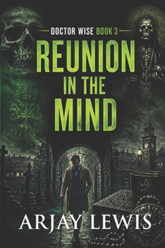 Paperback Reunion In The Mind: Doctor Wise Book 3 Book